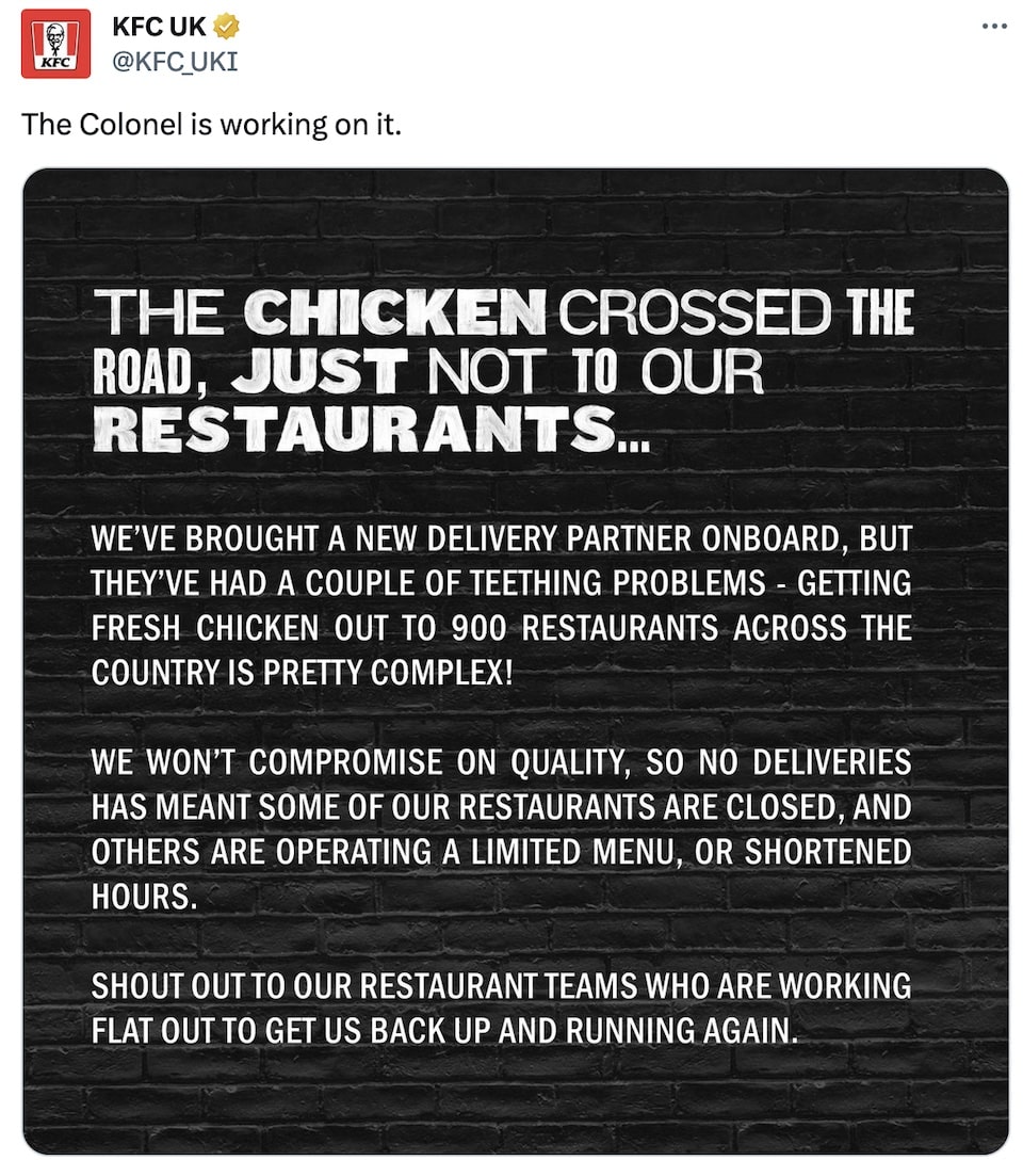 In a Twitter post resulting from social listening, KFC in the UK used text to address and apologize for its temporary delay of service due to a chicken shortage in the county.